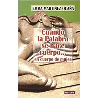 Cuando la Palabra Se Hace Cuerpo: En Cuerpo de Mujer